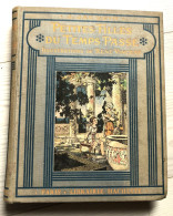 PETITES FILLES DU TEMPS PASSE J. Jacquin Dessins Et Aquarelles R. Vincent Chez Hachette 1922 - 1901-1940