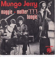 MUNGO JERRY - FR SG  - MAGGIE + MOTHER !!! BOOGIE - Rock