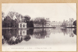 12014 / ⭐ Etat Parfait - FONTAINEBLEAU Seine-Marne Le Palais L' Etang Aux Carpes 1910s LEVY 3 - Fontainebleau