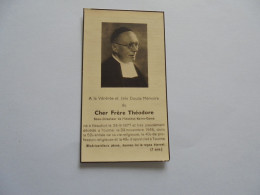 Souvenir Pieux Décès Frère THEODORE Beaufort 1877 Tournai 1945 Sous Directeur Institut Notre Dame Religieux - Décès