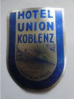 étiquette Hotel Bagage -  Hôtel Union Koblenz -- An Rhein Und Mosel -- Allemagne    STEPétiq4 - Etiquettes D'hotels