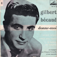 GILBERT BECAUD 4 - FR EP  - DONNE-MOI + 3 - Altri - Francese