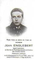 Souvenir Mortuaire. Jean Englebert Armées Alliées Prisonnier Politique 1945 Région Beauraing??? - Santini