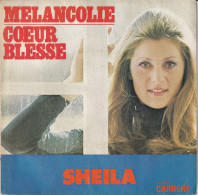 SHEILA - FR SG -  COEUR BLESSE - MELANCOLIE - Otros - Canción Francesa