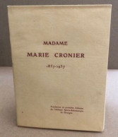 Madame Marie Cronier 1857-1937 Fondatrice Et Premiere Abbesse De L'abbaye Sainte-scholastique De Dourgne - Godsdienst