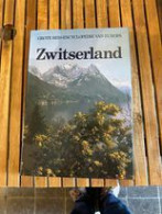 Zwitserland Grote Reis Encyclopedie Van Europa Lekturama - Andere & Zonder Classificatie