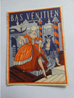 étiquette Bas Vénitien Rayonne  Chromo -- Litho Rivolier Paris     STEPétiq4 - Otros & Sin Clasificación