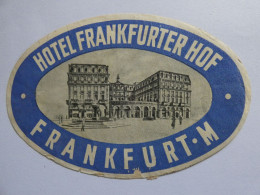 étiquette Hôtel Bagage -- Hôtel Frankfurter Hof -- Frankfurt     STEPétiq4 - Etiquettes D'hotels