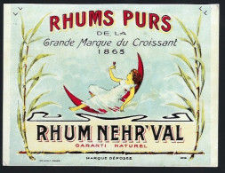 Etiquette Rhum Pur De La Grande Marque Du Croissant 1865 Rhum Nehr'Val " Femme Croissant De Lune" - Rum