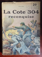 Collection Patrie : La Cote 304 Reconquise - Léon Groc - Historique