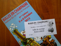 Billet Ticket D’entrée Bulles De Champagne Festival BD De Vitry Le François 2013 & Triptique Programme - Biglietti D'ingresso