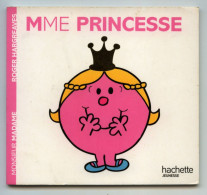 Livre Hachette Jeunesse MONSIEUR MADAME : Madame "PRINCESSE" - 611532 - Hachette