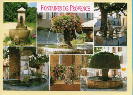 Provence-Alpes-Côte D'Azur : Les Fontaine Typiques De Provence / Multivues / Fleurs / Lumière Et Beauté De La Provence - Provence-Alpes-Côte D'Azur