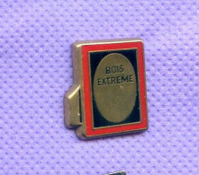 Rare Pins Bois Extreme Zamac Tosca P435 - Other & Unclassified