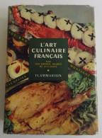 L'ART CULINAIRE FRANCAIS Flammarion 1950 TBE Escoffier Darenne Montagné Guerbois Nicolas Pellaprat - Gastronomie