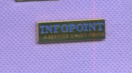 Rare Pins Infopoint Le Service Avant Vente Zamac  Atc  P480 - Other & Unclassified