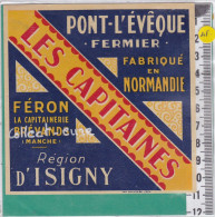 C1399 FROMAGE PONT L EVEQUE LES CAPITAINES FERON BREVANDS MANCHE - Kaas