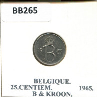 25 CENTIMES 1965 FRENCH Text BELGIUM Coin #BB265.U.A - 25 Cents