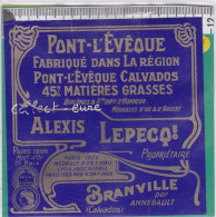 C1400 FROMAGE PONT L EVEQUE LEPECQ BRANVILLE PAR ANNEBAULT CALVADOS  OR LYON 1900 - Cheese