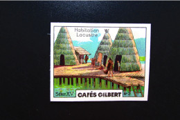 Chromo "Cafés GILBERT" - Série 15 "LES HABITATIONS HUMAINES" - Thé & Café