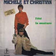 MICHELE ET CHRISTIAN  - FR SG - L'ETE + LA OUATURE - Autres - Musique Française