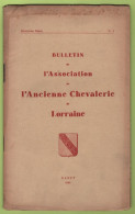 1940 BULLETIN DE L'ASSOCIATION DE L'ANCIENNE CHEVALERIE DE LORRAINE - - Lorraine - Vosges