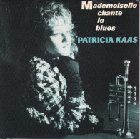 PATRICIA KAAS - FR SG - MADEMOISELLE CHANTE LE BLUES  + 1 - Autres - Musique Française