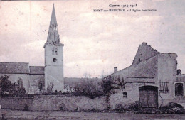 54 -  MONT Sur MEURTHE - L'église Bombardée - Guerre 1914 - Other & Unclassified