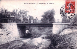 52 -  CHAUFFOURT -  Pont Sur La Traire - Other & Unclassified