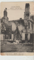 Arras 62  Carte Non Circulée _Guerre14-15_ La Place Des Etats  Apres Le Bombardement Du 6 Oct 1914 - Arras