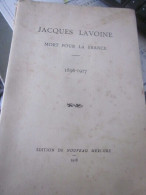 1918.Jacques Lavoine Mort Pour La France (guerre 14-18). Signé Par L'auteur - 1914-18