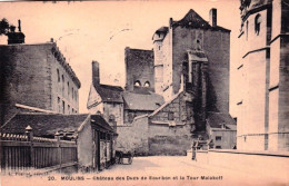 03 - MOULINS - Chateau Des Ducs De Bourbon Et La Tour Malakoff - Moulins