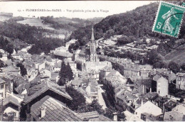 88 -   PLOMBIERES Les BAINS - Vue Generale Prise De  La Vierge  - Plombieres Les Bains
