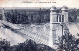 69  -  JONS NIEVROZ - Le Pont Suspendu Sur Le Rhone - Autres & Non Classés