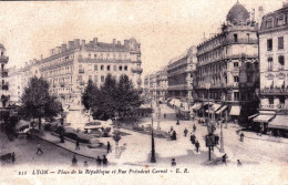 69 - LYON - Place De La Republique Et Rue President Carnot - Autres & Non Classés