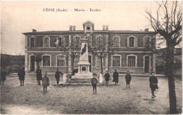 FR11 CEPIE - Mairie Ecole Monument Aux Morts - Animée Belle - Other & Unclassified