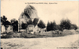 60 LA VILLENEUVE-sous-THURY - Eglise Et Place  - Otros & Sin Clasificación