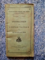 Livret Instruction Sur L'emploi Tactique Des Mitrailleuses 1917 Avec Plan Quartier Général Des Armées Nord Nord Est - Machines