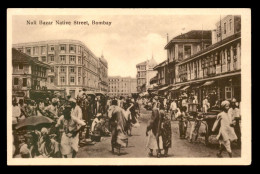 INDE - BOMBAY - NULL BAZAR NATIVE STREET - India