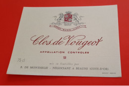 ETIQUETTE ANCIENNE / CLOS DE VOUGEOT / B . DE MONTHELIE NEGOCIANT A BEAUNE - Bourgogne