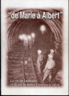 Livre, Mine, Creutzwald, De Marie à Albert : La Vie De La Houve Et De Ses Hommes à Travers Le Siècle - Lorraine - Vosges