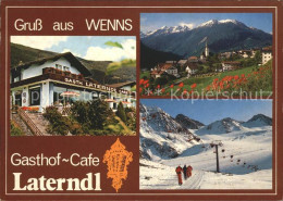 71994690 Wenns Pitztal Tirol Gasthof Cafe Laterndl Sessellift Wenns - Autres & Non Classés