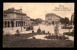 ITALIE - TORINO - PIAZZA S. MARTINO E STAZIONE DI PORTA SUSA - TRAMWAY - Andere & Zonder Classificatie