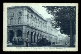 ITALIE - TORINO - STAZIONE DI PORTA NUEVA - CORSO VITTORIO EMANUELE II - TRAMWAYS - Stazione Porta Nuova