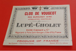 ETIQUETTE ANCIENNE / CLOS DE VOUGEOT / RED BURGUNDY WINE / LUPE - CHOLET A NUITS - SAINT - GEORGES - Bourgogne