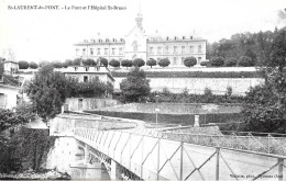 Saint-Laurent-du-Pont. Le Pont Et L'hopoital Saint Bruno. - Saint-Laurent-du-Pont