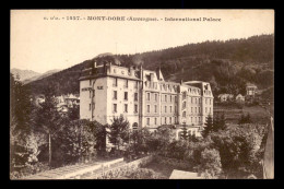 63 - LE MONT-DORE - INTERNATIONAL PALACE - Le Mont Dore