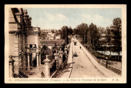 88 - CHARMES-SUR-MOSELLE - LE PONT ET L'AVENUE DE LA GARE - Charmes