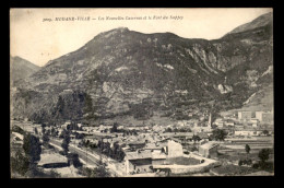 73 - MODANE-VILLE - LES NOUVELLES CASERNES ET LE FORT DU SAPPEY - Modane