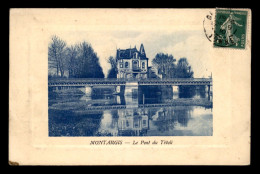 45 - MONTARGIS - LE PONT DU TIVOLI - Montargis